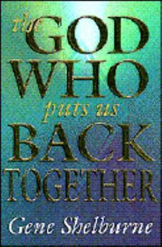 Paperback The God Who Puts Us Back Together Book