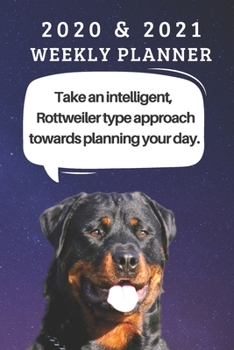 Paperback 2020 and 2021 Two-Year Weekly Planner For Rottweiler Owner - Cute Dog Appointment Book Gift - Two Year Agenda Notebook: Starts November 2019 - Month C Book