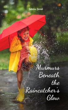 Paperback Murmurs Beneath the Raincatcher's Glow Book