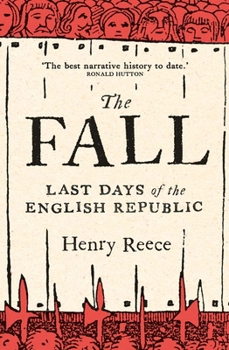 Hardcover The Fall: Last Days of the English Republic Book