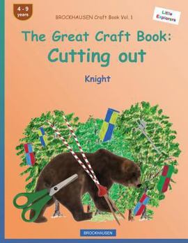 Paperback BROCKHAUSEN Craft Book Vol. 1 - The Great Craft Book: Cutting out: Knight Book