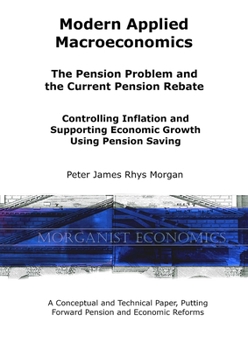 Paperback Modern Applied Macroeconomics - The Pension Problem and the Current Pension Rebate Book