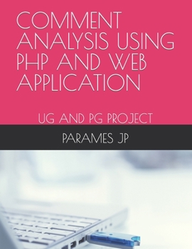 Paperback Comment Analysis Using PHP and Web Application: Ug and Pg Project Book