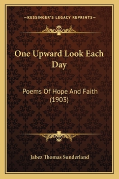 One Upward Look Each Day: Poems Of Hope And Faith