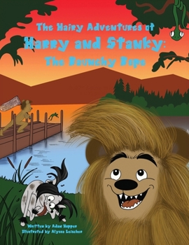 Paperback The Hairy Adventures of Harry and Stanky: The Raunchy Rope Book