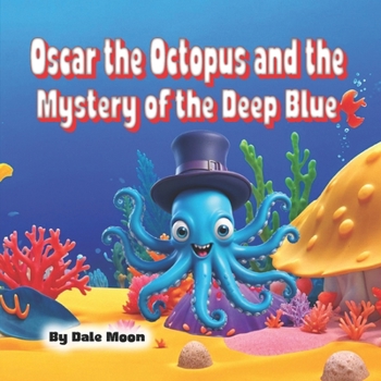 Paperback Oscar the Octopus and the Mystery of the Deep Blue (Alphabet Books) Book