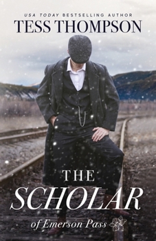 The Scholar - Book #3 of the Emerson Pass Historicals