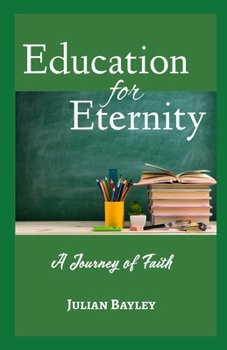 Paperback Education For Eternity: A Journey of Faith Book