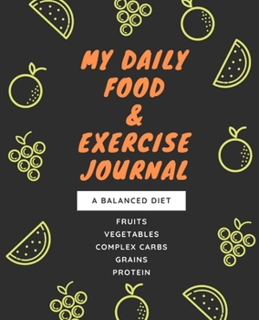 Paperback My Daily Food and Exercise Journal: Food Tracker - 90 Days Meal and Activity Tracker Book