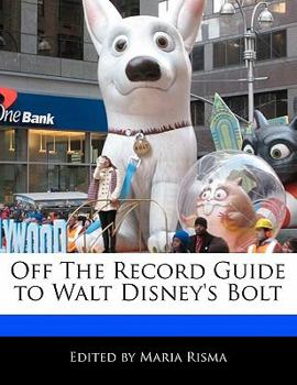 Paperback Off the Record Guide to Walt Disney's Bolt Book