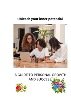 Paperback Unleash Your Inner Potential: A Guide to Personal Growth and Success Book