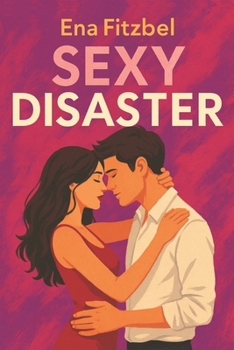 Paperback Sexy Disaster (French Edition): Le plus torride des affrontements [French] Book