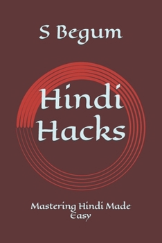 Paperback Hindi Hacks: Mastering Hindi Made Easy Book