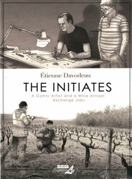 Hardcover The Initiates: A Comic Artist and a Wine Artisan Exchange Jobs Book