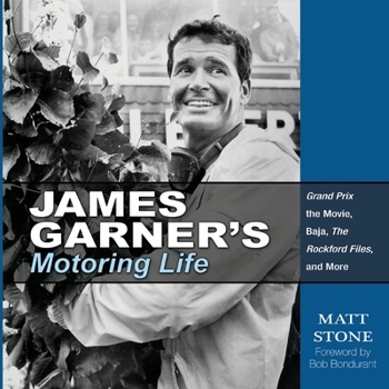 Paperback James Garner's Motoring Life: Grand Prix the movie, Baja, The Rockford Files, and More Book