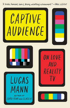 Paperback Captive Audience: On Love and Reality TV Book