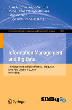 Information Management and Big Data: 7th Annual International Conference, SIMBig 2020, Lima, Peru, October 1–3, 2020, Proceedings