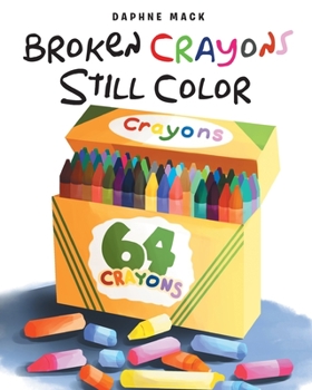 Paperback Broken Crayons Still Color Book