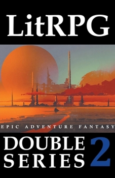 Paperback LitRPG Double Series 2: Epic Adventure Fantasy Book