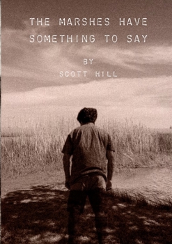 Paperback The Marshes Have Something to Say Book