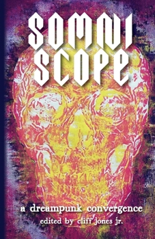 Paperback Somniscope: A Dreampunk Convergence Book