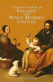 Paperback A Catholic Handbook for Engaged and Newly Married Couples Book