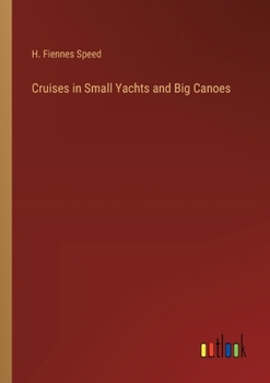 Paperback Cruises in Small Yachts and Big Canoes Book