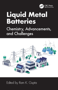 Hardcover Liquid Metal Batteries: Chemistry, Advancements, and Challenges Book