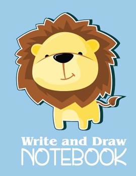 Paperback Write and Draw Notebook: A Cute Lion Primary Composition Book for Boys Book