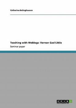 Paperback Teaching with Weblogs: Vernon God Little Book