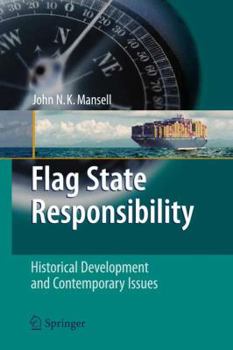 Paperback Flag State Responsibility: Historical Development and Contemporary Issues Book