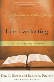 Paperback Life Everlasting: The Unfolding Story of Heaven Book