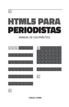 Paperback HTML5 para periodistas: Manual de uso práctico [Spanish] Book