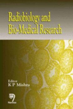 Hardcover Radiobiology and Bio-Medical Research Book