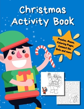 Christmas Activity Book: Holiday Coloring Pages, Mazes, Color By Number, Math Games Toddler Preschool K-2