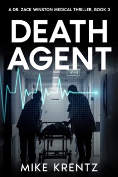 Death Agent: A Dr. Zack Winston Thriller (Dr. Zack Winston Medical Conspiracy Thriller)