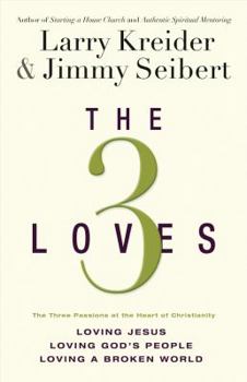 Paperback The 3 Loves: Loving Jesus, Loving God's People, Loving a Broken World Book