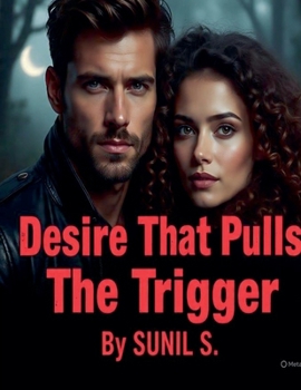 Paperback Desire That Pulls The Trigger Book