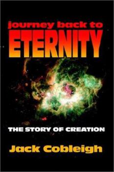 Paperback Journey Back to Eternity: The Story of Creation Book