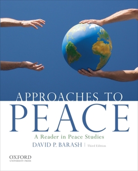 Paperback Approaches to Peace: A Reader in Peace Studies Book