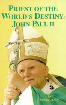 Paperback Priest of the World's Destiny: John Paul II Book