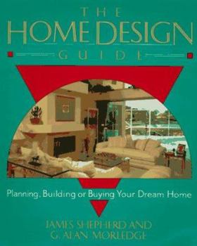 Paperback The Home Design Guide: Planning, Building, or Buying Your Dream Home Book