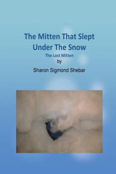 Paperback The Mitten That Slept Under The Snow Book