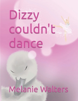 Paperback Dizzy couldnt dance Book
