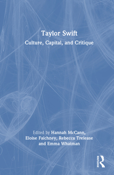 Hardcover Taylor Swift: Culture, Capital, and Critique Book
