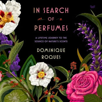 Audio CD In Search of Perfumes: A Lifetime Journey to the Source of Nature's Scents Book