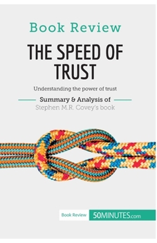 Paperback Book Review: The Speed of Trust by Stephen M.R. Covey: Understanding the power of trust Book