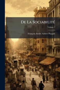 Paperback De La Sociabilité; Volume 1 [French] Book