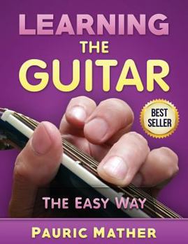 Paperback Learning the Guitar: The Easy Way Book