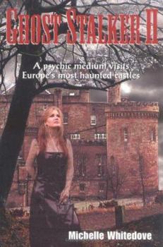 Paperback Ghost Stalker Two: A Psychic Medium Visits Europe's Most Haunted Castles Book